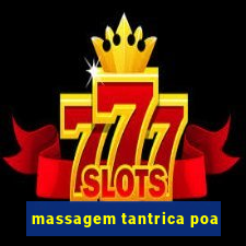 massagem tantrica poa